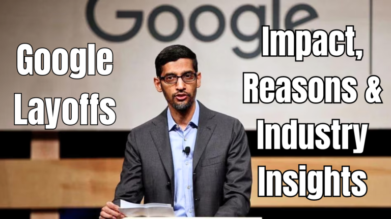 Google Layoffs Impact, Reasons & Industry Insights